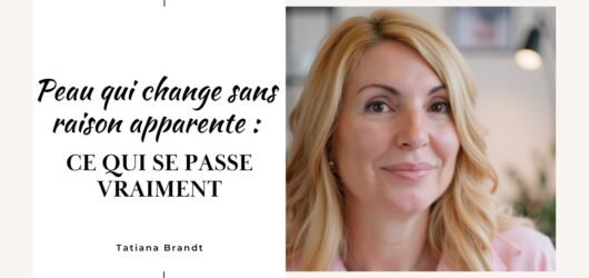 Peau qui change sans raison apparente : ce qui se passe vraiment